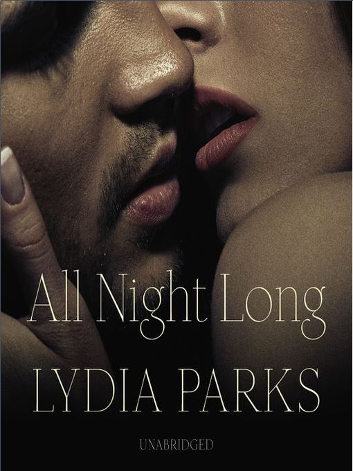 Title details for All Night Long by Lydia Parks - Wait list